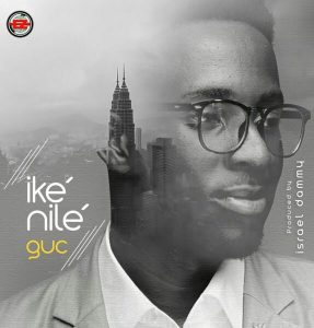 [Music + Video] Ike Nile (All Power) – GUC