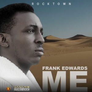 [Music + Video] Me – Frank Edwards
