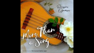 Lyrics: More Than A Song By Dunsin Oyekan