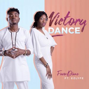 Victory Dance - FavorDiane ft.  Ezlyfe