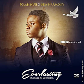 [Music + Lyrics]: Everlasting – Folabi Nuel & New Harmony