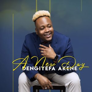 [EP] A New Dawn – Dengiyefa Akene