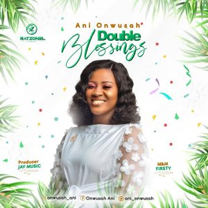 Double Blessings – Ani Onwusah