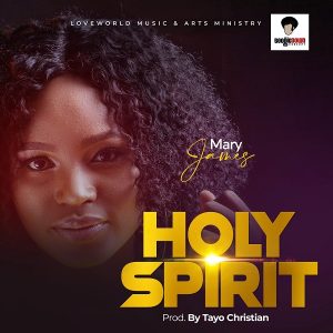 Holy Ghost – Mary James