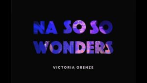 [Music + Video] Na So So Wonder – Victoria Orenze