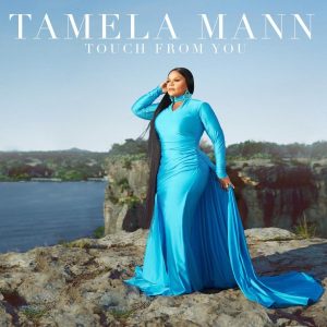 Touch From You – Tamela Mann