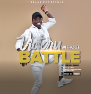 Music: Victory Without Battles - Temitope Samuel