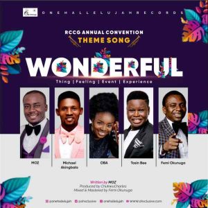 Wonderful – One Hallelujah Records Ft. Moz, Femi Okunuga, Tosin Bee, Oba & Michael Akingbala
