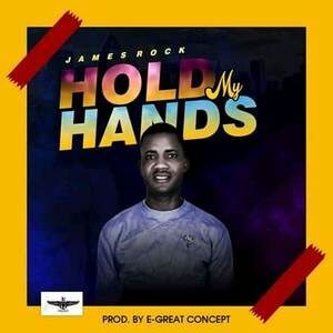 Hold My Hands – James Rock