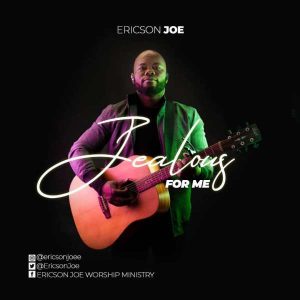Jealous For Me – Ericson Joe