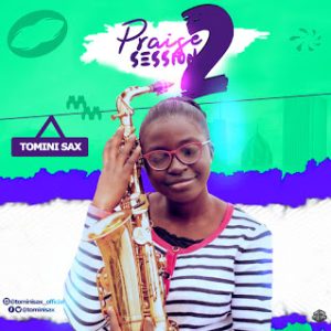 Music: Praise Session - Tomini Sax