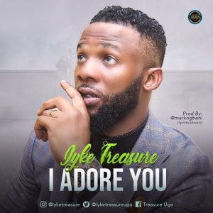 I Adore You – Iyke Treasure