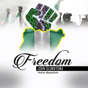 Freedom – John Olumayowa