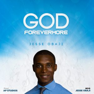 Audio: God Forevermore - Jesse Obaji