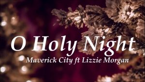 Lyrics: O Holy Night Ft. Lizzie Morgan