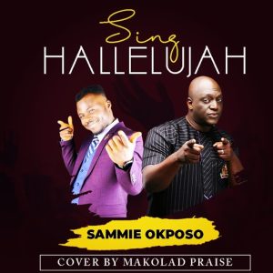 Sing Hallelujah [Cover] – Makolad Praise