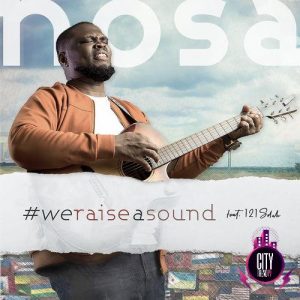 We Raise A Sound – Nosa Ft. 121Selah