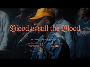 Lyrics: The Blood Is Still The Blood Ft. Chandler Moore, Nicole Binion & Ryan Ofei