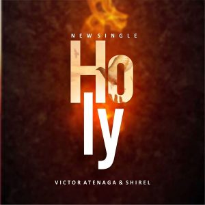 Holy – Victor Atenaga & Shirel