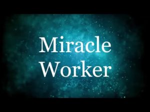 Miracle Worker - Glowreeyah Braimah Ft. Nathaniel Bassey