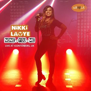 [Live Video] None + You = Me – Nikki Laoye