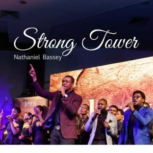 Strong Tower - Nathaniel Bassey