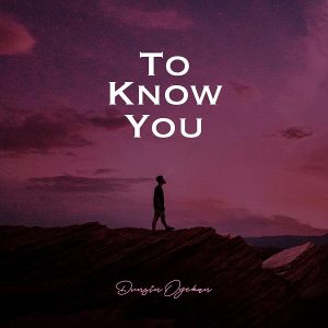 [Music + Video] To Know You – Dunsin Oyekan