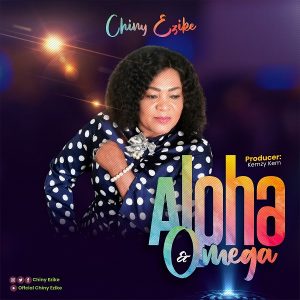 Alpha And Omega – Chiny Ezike
