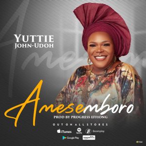 Amesemboro - Yuttie John-Udoh
