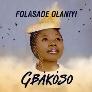 Gbakoso - Folasade Olaniyi