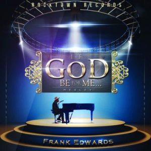 If God Be For Me – Frank Edwards