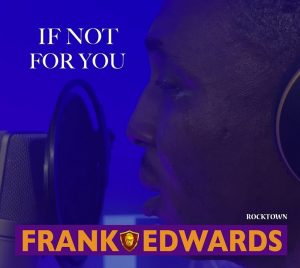 If Not For You – Frank Edwards