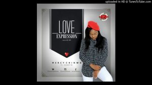 Love Expression - Mercy Chinwo Ft. Shady B