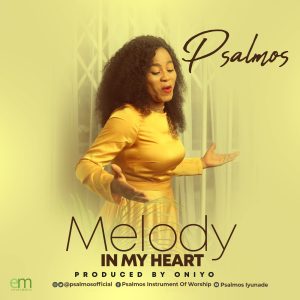 Melody In My Heart - Psalmos