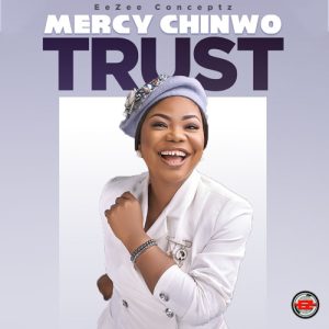 Trust - Mercy Chinwo