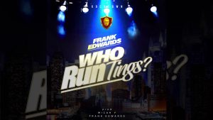 Who Run Things – Frank Edwards