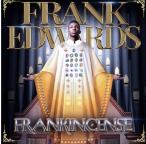 You Too Dey Bless Me – Frank Edwards