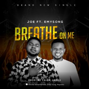 Breathe On Me - Joe Ft. Emysong
