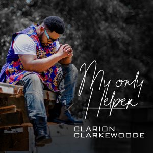 My Only Helper - Clarion Clarkewoode