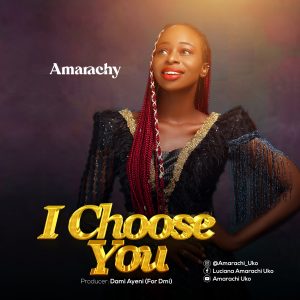 I Choose You - Amarachy