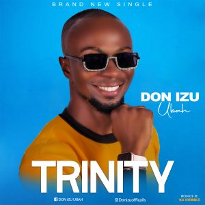 Trinity - Don Izu Ubah