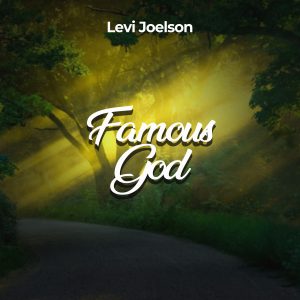Famous God - Levi Joelson