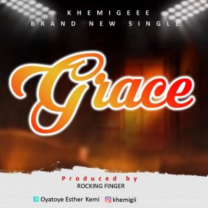 Grace - Khemigeee