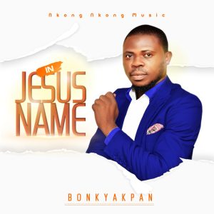 In Jesus Name - Bonky Akpan