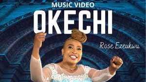 Okechi - Rose Ezeukwu
