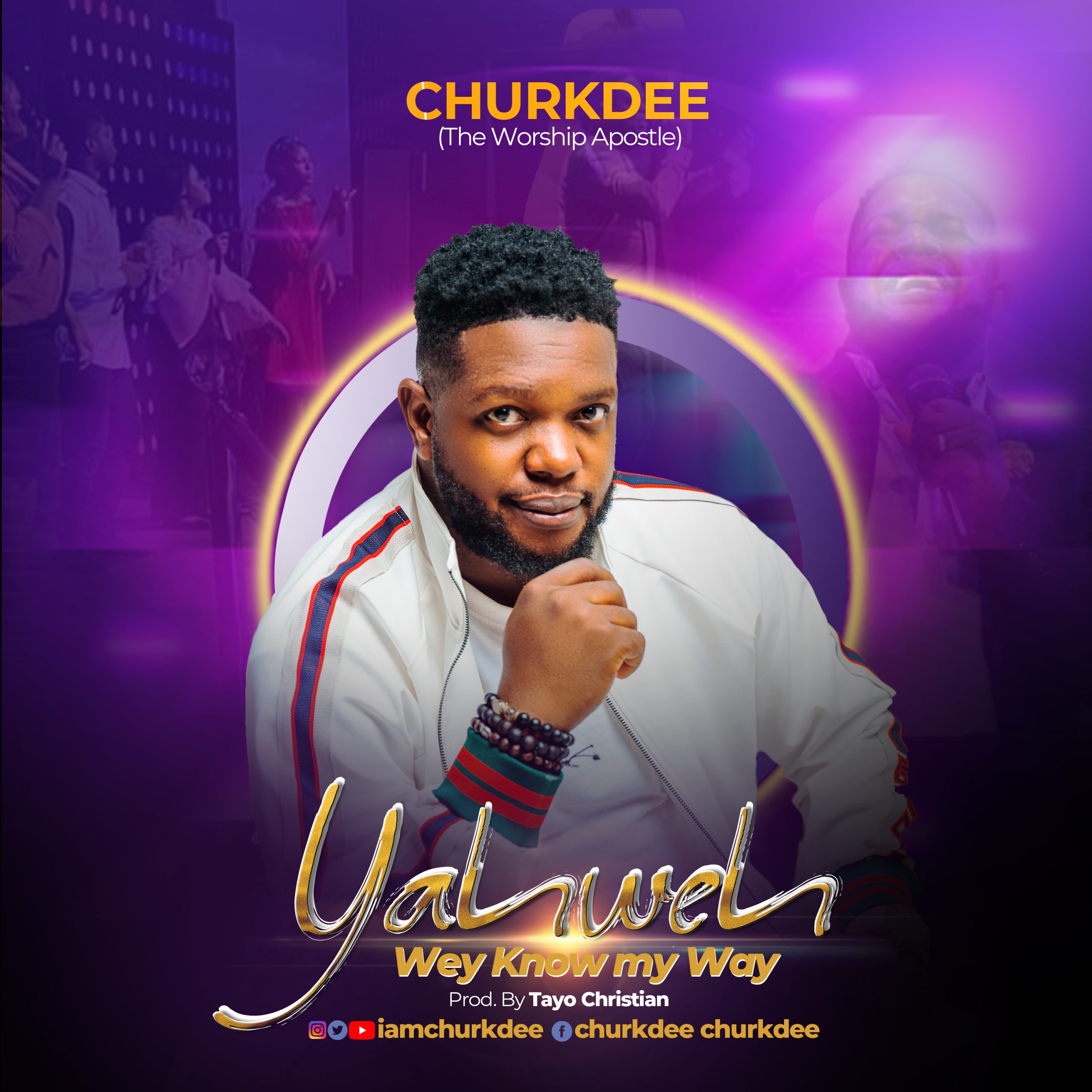 Yahweh Wey Know My Name - Churkdee || Christiandiet