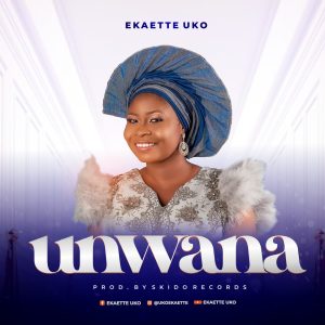 Unwana - Ekaette Uko