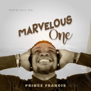 Marvelous God - Prince Francis