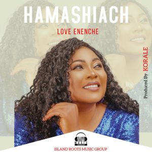 Hamashiach - Love Enenche