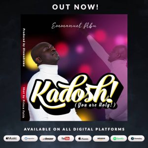 Kadosh (You Are Holy) - Emmanuel Abu